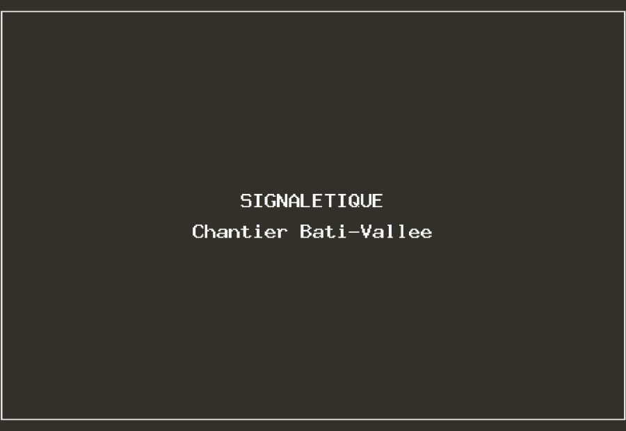 Chantier Bati-Vallee, Le Brassus — Signalétique, Vallée de Joux